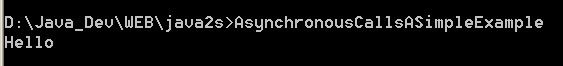 Asynchronous Calls:A Simple Example 1