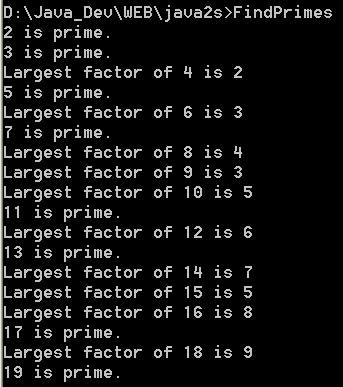 Determine if a number is prime. If it is not,
then display its largest factor