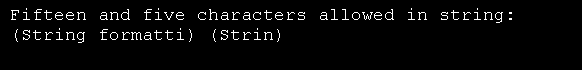 String formatting: Fifteen and five characters allowed in string