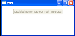 WPF A Tool Tip On A Disabled Control