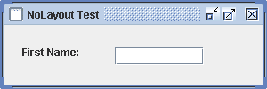 No LayoutManager: Absolute positioning