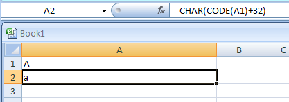 Input the formula: =CHAR(CODE(A1)+32)