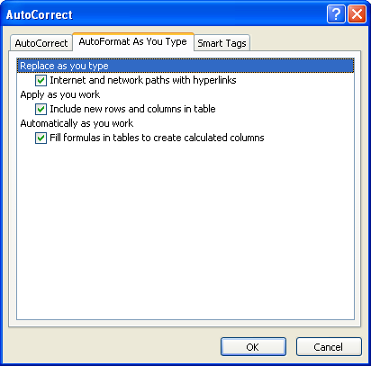 Click the AutoFormat As You Type tab, select or clear options, and then click OK.