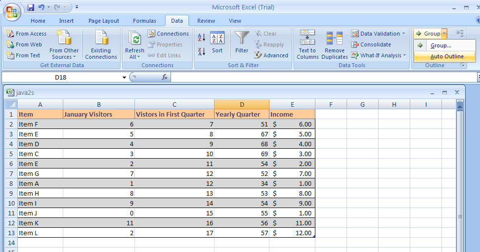 Select the data. Click the Data tab and click the Group button arrow. Then click AutoOutline.