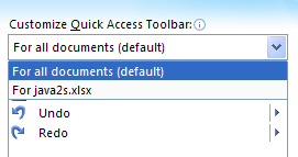 Then Click the Customize Quick Access Toolbar list. Then click For all documents