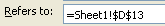 Or type = (equal sign) followed by a constant value or a formula.