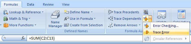 Click the Error Checking button arrow, and then click Trace Error to locate the problem if a formula displays an error value, such as #DIV/0!.