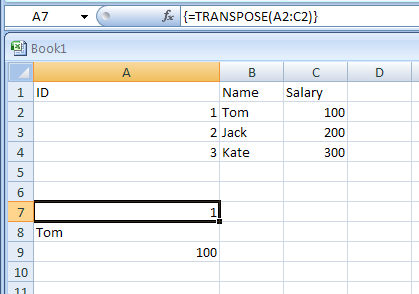 Input the formula: =TRANSPOSE($A$2:$C$2)