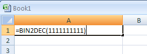 Input the formula: =BIN2DEC(1111111111)