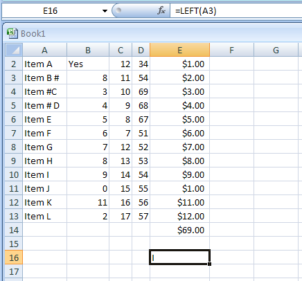 Input the formula: =LEFT(A3)