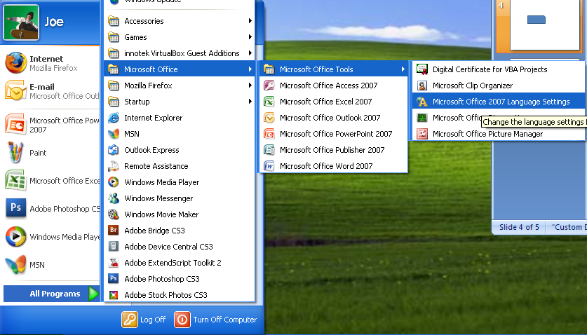 Click Start on the taskbar, point to All Programs, click Microsoft Office, click Microsoft Office Tools, and then click Microsoft Office 2007 Language Settings.