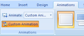 Select the slide object. Click the Animations tab, and then click the Custom Animation button.