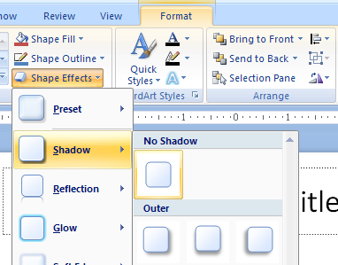 To remove the shadow, click the Shape Effects button, point to Shadow, and then click No Shadow.