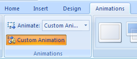 Click the Animations tab. Click the Custom Animations button.