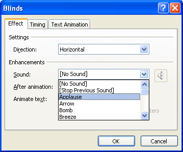 Click the Sound list arrow, and then click the sound effect.