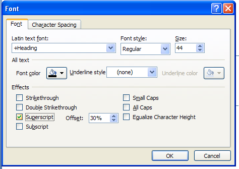 Select Font tab and then turn on the checkbox next to Superscript or Subscript.