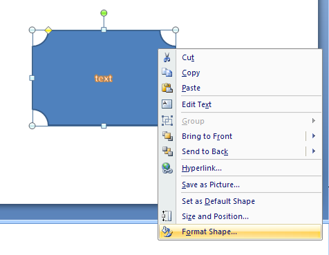 Right-click the shape, and then click Format Shape or Format Picture.