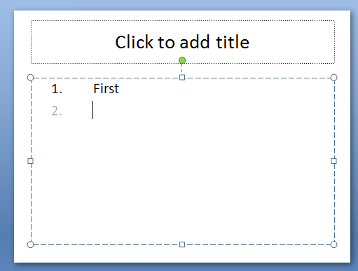 PowerPoint recognizes this as a numbered list and displays the next number in the list in gray.