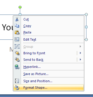 Right-click the object, and then click Format Shape.