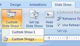 Click the Slide Show tab. Click the Custom Slide Show button, and then click Custom Shows.