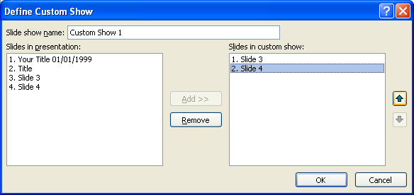 To move a slide up or down in the show, click the slide in the Slides In Custom Show list, and then click the Up Arrow or Down Arrow button.