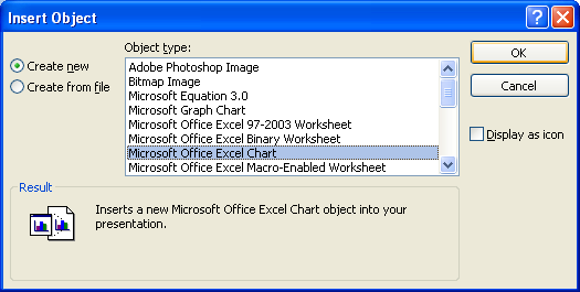Click Microsoft Office Excel Chart. Click OK.