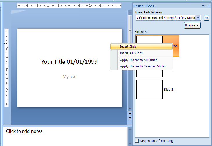 To insert all slides, right-click a slide, and then click Insert All Slides.