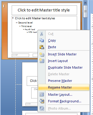 Select the slide master, click the Rename button in the Edit Master group