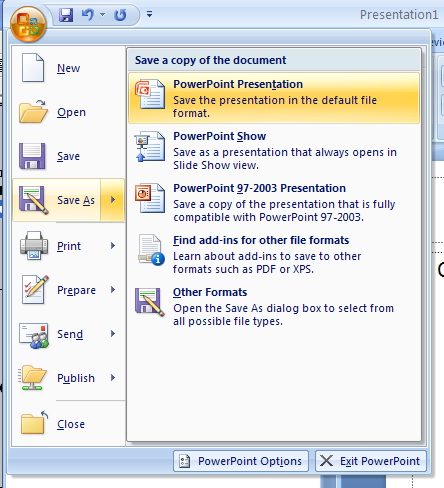Click the Office button, point to Save As, and then click PowerPoint Presentation.