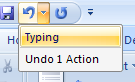 To undo multiple actions, click the Undo button arrow to view a list of the most recent changes, and then click the actions.