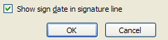 To show the signature date, select the Show sign data in signature line.