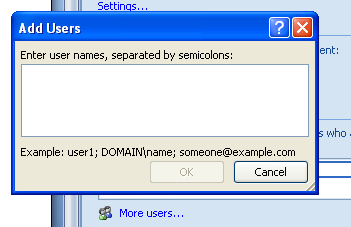 Click More users, enter names separated by semicolons, and then click OK.