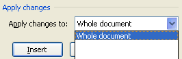 Then click the Apply changes to list arrow, and then click Whole Document.
