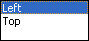 Then click Left or Top.