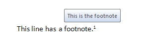 To quickly view a footnote or endnote, point to the reference mark to display a ScreenTip with the contents of the note.