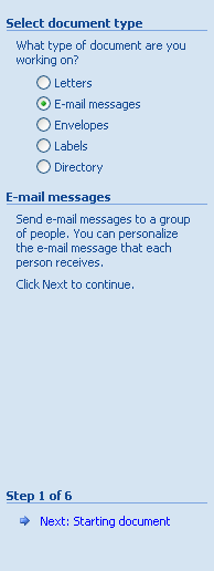 On first Step of the Mail Merge task pane, click the E-mail messages option.