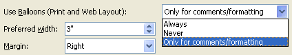 Use Balloons (Print and Web Layout). Sets display option for balloons.