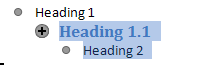 You can drag a plus, or minus sign to move the heading and all of its associated text.