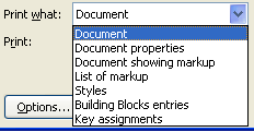 Select what to print: Document, Document properties, Document showing markup, List of markup, Styles, Building Block entries, or Key assignment.