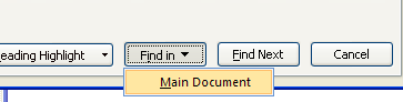 Click the Find in button, and then click Current Selection or Main Document.