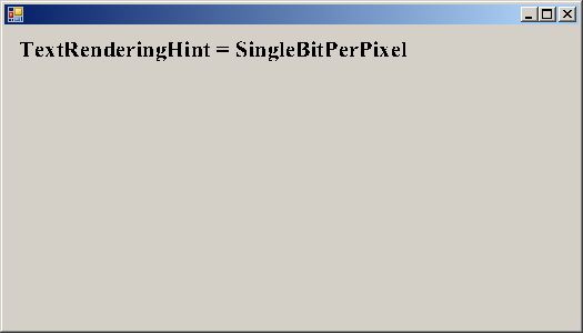 TextRenderingHint.SingleBitPerPixel