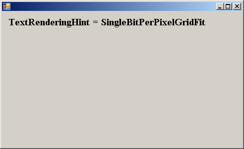 TextRenderingHint.SingleBitPerPixelGridFit